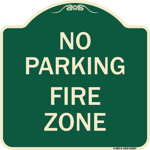Signmission No Parking No Parking Fire Zone Heavy-Gauge Aluminum Architectural Sign, 18" x 18", G-1818-23667 A-DES-G-1818-23667 - main